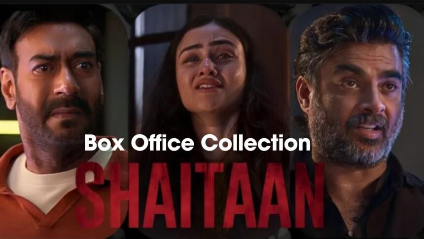 Shaitaan Box Office Collection