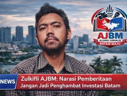 Zulkifli AJBM: Narasi Pemberitaan Jangan Jadi Penghambat Investasi di Batam